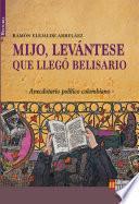 Libro Mijo, levántese que llegó Belisario