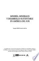 Minería, minerales y desarrollo sustentable en América del Sur