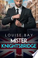 Mister Knightsbridge - Louise Bay