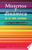 Libro Misterios Y Dinámica De La Vida Cristiana