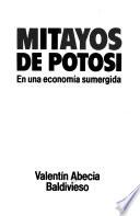 Mitayos de Potosí, en una economía sumergida