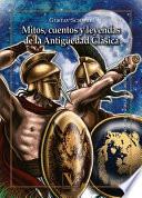 Libro Mitos, cuentos y leyendas de la Antigüedad Clásica