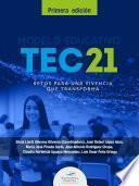 Modelo Educativo Tec21: retos para una vivencia que transforma
