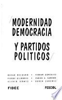 Modernidad, democracia y partidos políticos
