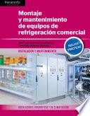 Libro Montaje y mantenimiento de equipos de refrigeración comercial