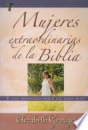 Libro Mujeres Extraordinarias de la Biblia = Remarkable Women of the Bible