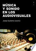 Música y sonido en los audiovisuales (eBook)