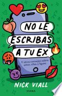 Libro No le escribas a tu ex