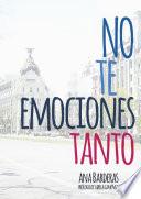 Libro No te emociones tanto