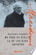 No toda es vigilia la de los ojos abiertos