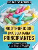 Libro Nootropicos: Una Guia Para Principiantes