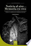 Libro Noticia al aire … memoria en vivo