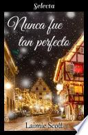 Libro Nunca fue tan perfecto