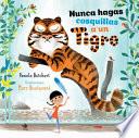Libro Nunca hagas cosquillas a un tigre