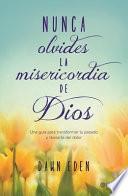 Libro Nunca Olvides la Misericordia de Dios