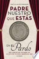 Libro Padre nuestro que estás en el Pardo