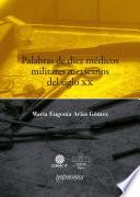 Libro Palabras de diez médicos militares mexicanos del siglo XX