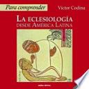 Libro Para comprender la eclesiología desde América Latina