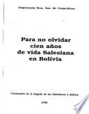 Para no olvidar cien años de vida salesiana en Bolivia