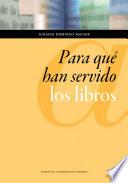 Libro Para qué han servido los libros
