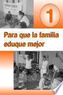 Libro Para que la familia eduque mejor 1