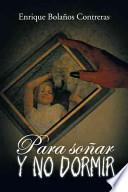 Libro Para Sonar y No Dormir