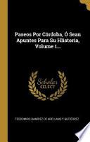 Libro Paseos Por Córdoba, Ó Sean Apuntes Para Su Hlistoria, |...