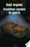 Libro Penúltimo nombre de guerra