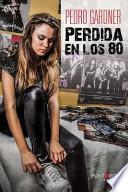 Libro Perdida En Los 80