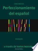 Libro Perfeccionamiento del español a través de textos teatrales