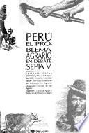 Perú--el problema agrario en debate