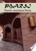 Libro PHARSI, la fuerte-a-ventura persa