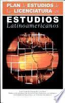 Plan de estudios de la licenciatura en estudios latinoamericanos