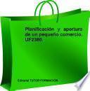 Libro Planificación y apertura de un pequeño comercio. UF2380