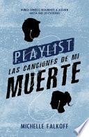 Libro Playlist. Las Canciones de Mi Muerte