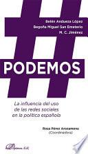 #Podemos. La influencia del uso de las redes sociales en la política española