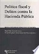 Libro Política fiscal y delitos contra la Hacienda Pública