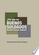 Libro ¿Por qué los buenos soldados hacen cosas malas?