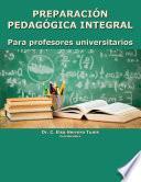 Libro Preparación pedagógica integral: para profesores universitarios