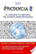 Libro PRESENCIA 2 - El lenguaje y el misterio del planeta UMMO revelados