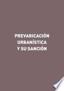 Libro Prevaricación urbanística y su sanción