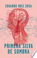 Libro Primera silva de sombra