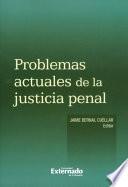 PROBLEMAS ACTUALES DE LA JUSTICIA PENAL
