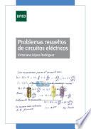 Libro Problemas resueltos de circuitos eléctricos