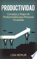 Libro Productividad: Consejos y Atajos de Productividad para Personas Ocupadas