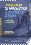 Libro Programacion del entrenamiento de los Deportes de Equipo en las etapas de formación