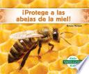 Libro ¡Protege a las abejas de la miel! (Help the Honey Bees)