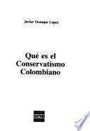 Qué es el conservatismo colombiano