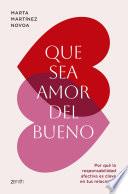 Libro Que sea amor del bueno