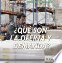Libro ¿Qué Son la Oferta y Demanda? (What Are Supply and Demand?)